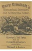 Davy Crockett's Riproarious Shemales and Sentimental Sisters