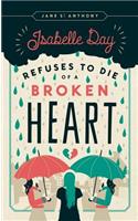Isabelle Day Refuses to Die of a Broken Heart