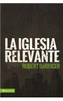 La Iglesia Relevante