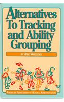 Alternatives to Tracking and Ability Grouping