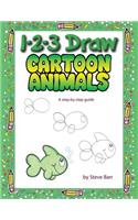 1-2-3 Draw Cartoon Animals: A Step-By-Step Guide