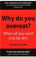 Why Do You Overeat?