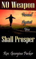 No Weapon Formed Against You Shall Prosper