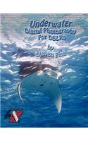 Underwater Digital Photography for Dslrs