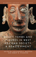 Shaft Tombs and Figures in West Mexican Society