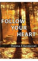 Follow Your Heart