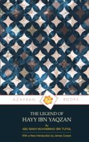 The Legend of Hayy Ibn Yaqzan: (Alive, Son of Awake)