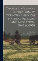 Changes in Illinois Population, by Counties, Through Natural Increase and Migration, 1940 to 1950