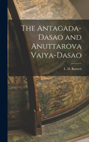 Antagada-Dasao and Anuttarova Vaiya-Dasao