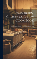 Washburn, Crosby co.'s new Cook Book