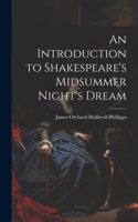 Introduction to Shakespeare's Midsummer Night's Dream