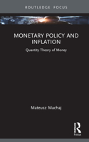 Monetary Policy and Inflation: Quantity Theory of Money