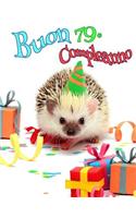 Buon 79° Compleanno: Carino Riccio Compleanno Libro che può essere Utilizzato come un Diario o Taccuino. Meglio di un Biglietto di Compleanno!