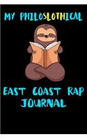 My Philoslothical East Coast Rap Journal: Blank Lined Notebook Journal Gift Idea For (Lazy) Sloth Spirit Animal Lovers