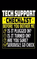 Tech Support Checklist: 120 Seiten (6x9 Zoll) Blanko Notizbuch für Informatiker Freunde I Computer Leeres Notizheft I Administrator Zeichenbuch I Helpdesk Skizzenbuch