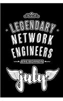 Legendary Network Engineers are born in July