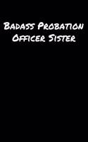 Badass Probation Officer Sister