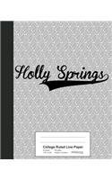 College Ruled Line Paper: HOLLY SPRINGS Notebook