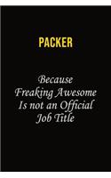 Packer Because Freaking Awesome Is Not An Official Job Title