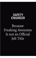 Safety Engineer Because Freaking Awesome Is Not An Official Job Title