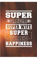 Super Grandma Super Wife Super Tired Happiness