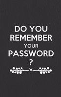 Do You Remember Your Password?