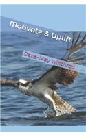 Motivate and Uplift