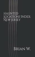Haunted Locations Index: New Jersey