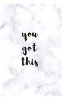 You Got This: Inspirational Quote Notebook-Lined Notebook