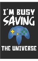 I'm Busy Saving The Universe