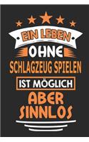 Ein Leben ohne Schlagzeug spielen ist möglich aber sinnlos: Notizbuch, Notizblock, Geburtstag Geschenk Buch mit 110 linierten Seiten