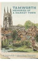 Tamworth Memories of a Market Town