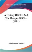 A History Of Clee And The Thorpes Of Clee (1901)