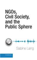 Ngos, Civil Society, and the Public Sphere