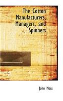 The Cotton Manufacturers, Managers, and Spinners