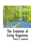 The Evolution of Living Organisms