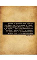 Journal of a March from Delhi to Pesh Wur, and from Thence to C Bul: (English)