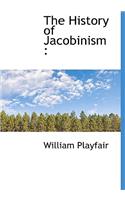 The History of Jacobinism