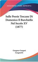 Sulle Poesie Toscane Di Domenico Il Burchiello Nel Secolo XV (1877)