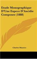 Etude Monographique D'Une Espece D'Ascidie Composee (1888)