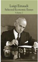 Luigi Einaudi: Selected Economic Essays, Volume 2: Selected Economic Essays