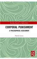 Corporal Punishment: A Philosophical Assessment