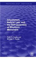 Information, Natural Law, and the Self-Assembly of Rhythmic Movement