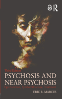 Psychosis and Near Psychosis