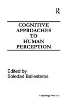 Cognitive Approaches to Human Perception