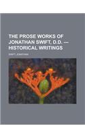 The Prose Works of Jonathan Swift, D.D. - Historical Writings Volume 10