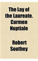 The Lay of the Laureate. Carmen Nuptiale