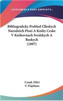 Bibliograficky Prehled Ceskych Narodnich Pisni a Knihy Ceske V Knihovnach Svedskych a Ruskych (1897)