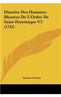 Histoire Des Hommes Illustres de L'Ordre de Saint Dominique V2 (1745)