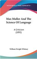 Max Muller and the Science of Language